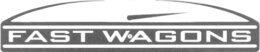 Fast Wagons